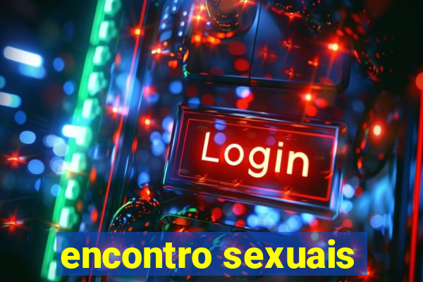 encontro sexuais